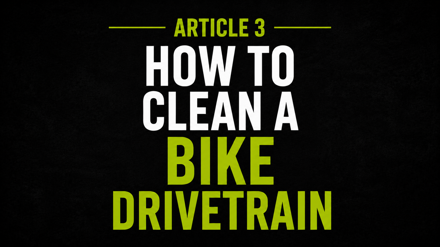 How to Clean a Bike Drivetrain: The Complete Guide